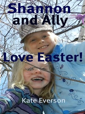 cover image of Shannon and Ally Love Easter!